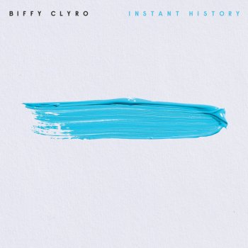 Biffy Clyro Instant History - Single Version