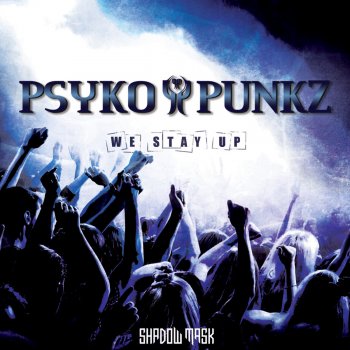 Psyko Punkz We Stay Up