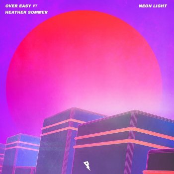 Over Easy feat. Heather Sommer Neon Light