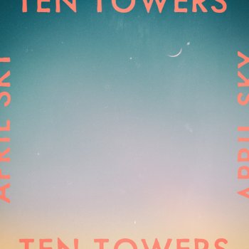 Ten Towers April Sky