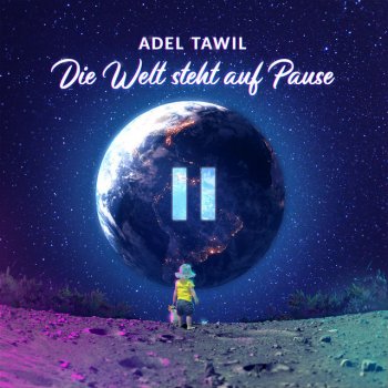 Adel Tawil Die Welt steht auf Pause
