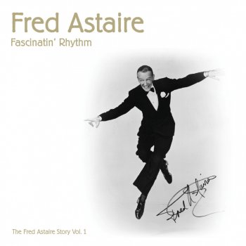 Fred Astaire feat. Adele Astaire Fascinatin' Rhythm