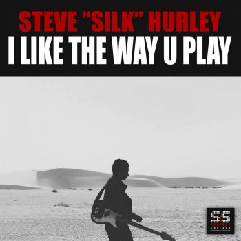 Steve "Silk" Hurley I Like the Way U Play (Stanny Abram Remix)