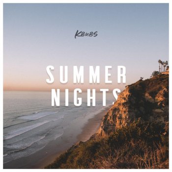 Kbubs Summer Nights
