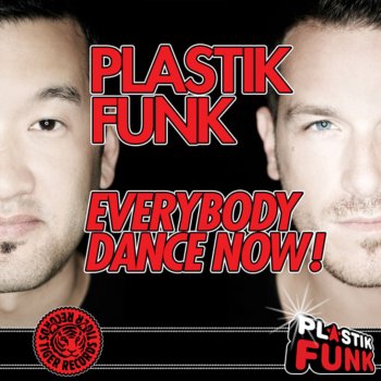 Plastik Funk Everybody Dance Now! 2011 (Original Mix)
