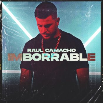 Raul Camacho Imborrable