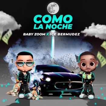 Baby Zoom feat. Ice Bermudez Como la Noche