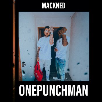 Mackned feat. Buku Bandz & 808turnmeup One Punch Man