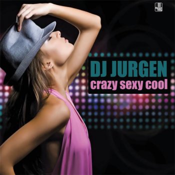 DJ Jurgen Crazy Sexy Cool - Phatt Room Mix