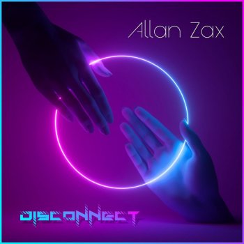 Allan Zax Disconnect