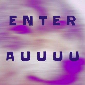 Enter Auuuu