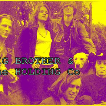 Big Brother & The Holding Company feat. Janis Joplin Ultimate Ball & Chain
