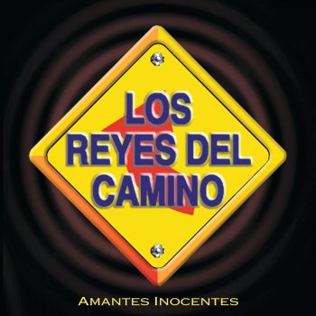 Los Reyes del Camino Amantes Inocentes - Album Version Balada