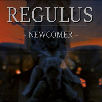 REGULUS Newcomer