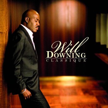 Will Downing I'm Gonna Love You a Little More Baby