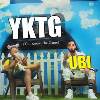 Ubi Yktg (You Know the Game)