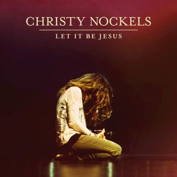 Christy Nockels Jesus, Rock Of Ages - Live