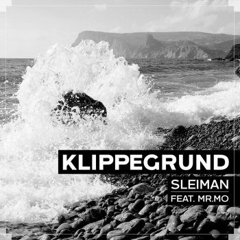 Sleiman feat. Mr. Mo Klippegrund