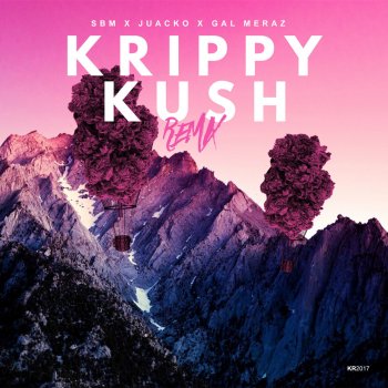 Juacko feat. SBM & Gal Meraz Krippy Kush (Remix)