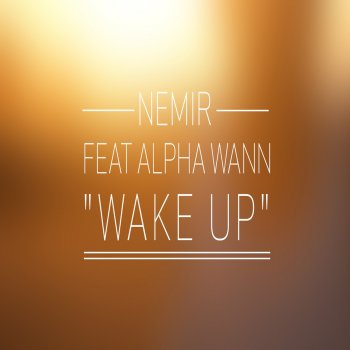 Nemir feat. Alpha Wann Wake Up (feat. Alpha Wann) [Instrumental]