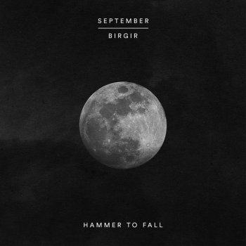 September feat. Birgir Hammer To Fall (feat. Birgir)