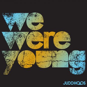 Judd Hoos We Were Young