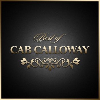 Cab Calloway Aw You Dog