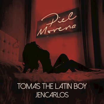 Tomas the Latin Boy feat. Jencarlos Piel Morena