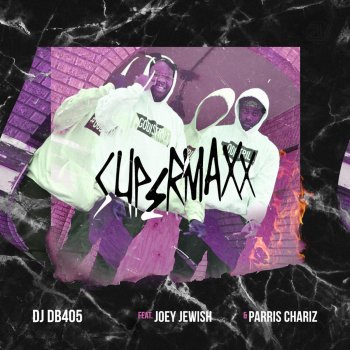 DJ Db405 feat. Parris Chariz & Joey Jewish Supermaxx