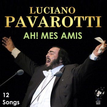 Luciano Pavarotti Che gelida manina