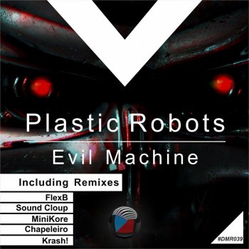 Plastic Robots feat. Krash! Evil Machine - KRASH! Remix