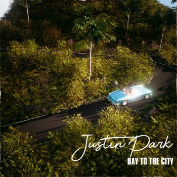Justin Park BAY TO THE CITY