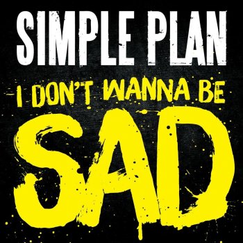 Simple Plan I Don't Wanna Be Sad