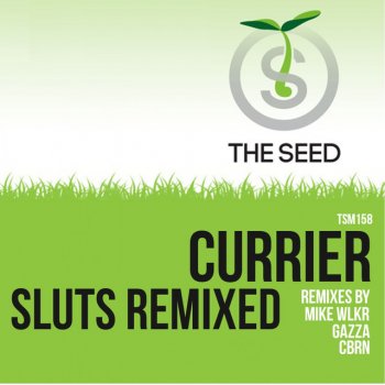 Currier feat. Gazza Sluts - Gazza Remix