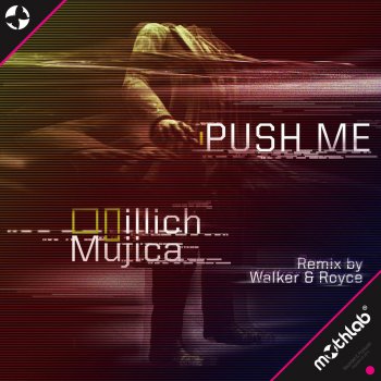 Illich Mujica Push Me (Original Mix)
