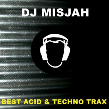 DJ Misjah & DJ Groovehead Acid Energy