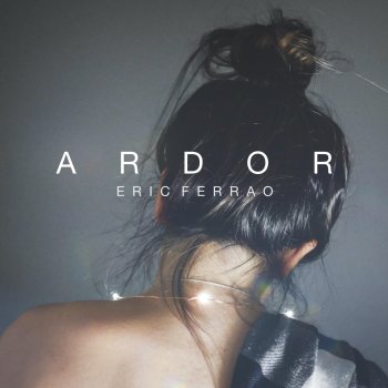 Eric Ferrao Ardor