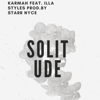 Karmah Solitude (feat. Illa Styles)