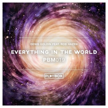 Denis Goldin feat. Rob Hazen Everything in the World (Radio Edit)