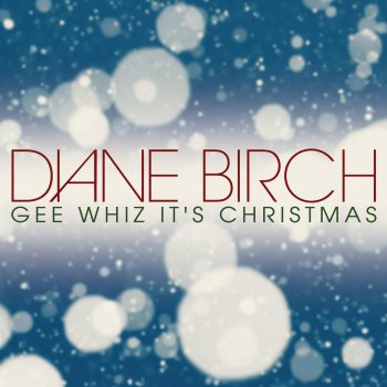 Diane Birch Gee Whiz, It's Christmas