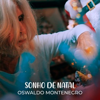 Oswaldo Montenegro Sonho de Natal