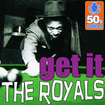 The Royals Get It (Digitally Remastered)