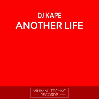 DJ Kape Another Life (GDB Remix)