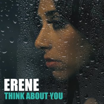 Erene Think About You