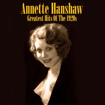 Annette Hanshaw I'm Somebody's Somebody Now