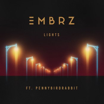 EMBRZ feat. pennybirdrabbit Lights