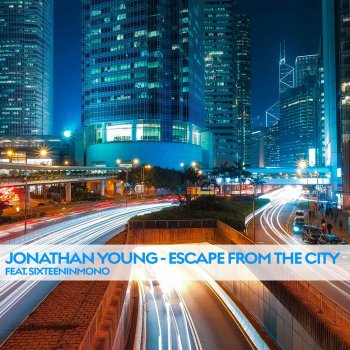 Jonathan Young feat. SixteenInMono Escape from the City