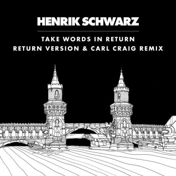 Henrik Schwarz Take Words In Return (C2 Inst Remix)