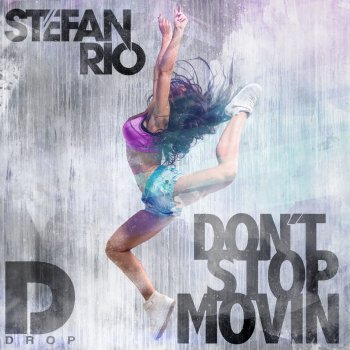 Stefan Rio Don't Stop Movin (Extended Mix)