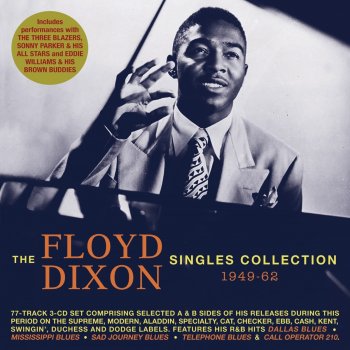 Floyd Dixon & Three Blazers You Need Me Now